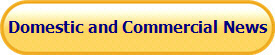 Domestic and Commercial News